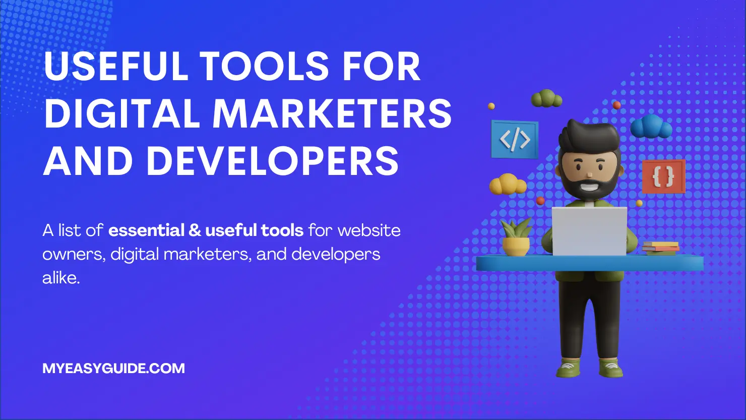 Useful tools for digital marketers and developers